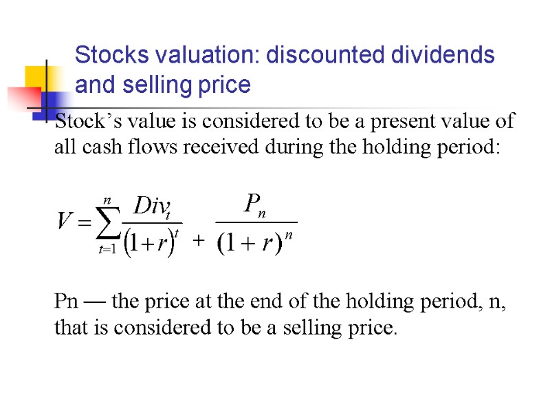 Stocks valuation: discounted dividends and selling price
